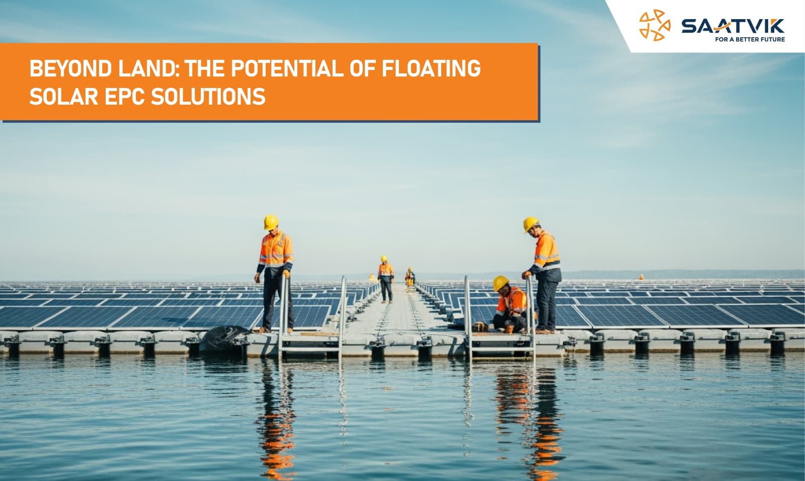 Beyond Land: The Potential of Floating Solar EPC Solutions